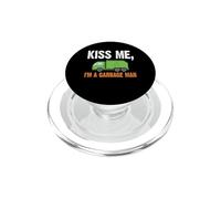 Kiss Me I'm a Garbage Man Funny Sanitation Worker PopSockets PopGrip for MagSafe