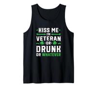Kiss Me I'm A Veteran Or Irish Or Drunk Whatever Shirt Funny Tank Top