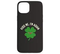 Kiss Me I'm Asian American Funny St. Patrick's Day Asians Case for iPhone 15 Plus