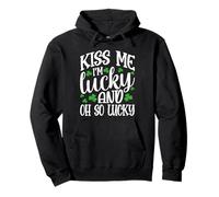 Kiss Me I'm Irish and Oh So Lucky - Shamrock St Patricks Day Pullover Hoodie