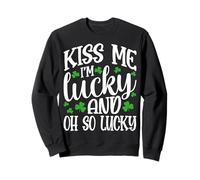 Kiss Me I'm Irish and Oh So Lucky - Shamrock St Patricks Day Sweatshirt
