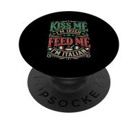 Kiss Me Im Irish Feed Me I'm Italian Half Irish Half Italian PopSockets Adhesive PopGrip