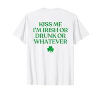 Kiss Me I'm Irish Or Drunk Or Whatever Funny Drinking T-Shirt