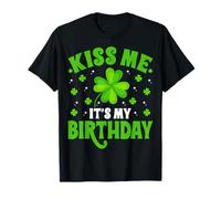 Kiss Me It's My Birthday Irish Shamrock St Patricks Day T-Shirt