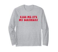 Kiss Me It's My Birthday X Only Love Date Fans Birthday Long Sleeve T-Shirt