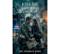 Kiss Me Through the Ash