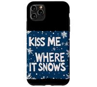 Kiss me where it Snows for Funny Naughty Christmas Case for iPhone 11 Pro Max