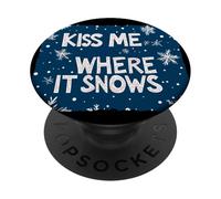 Kiss me where it Snows for Funny Naughty Christmas PopSockets Adhesive PopGrip