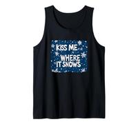 Kiss me Where it Snows for Funny Naughty Christmas Tank Top