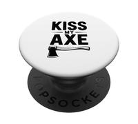 Kiss My Axe Funny Lumberjack PopSockets Adhesive PopGrip
