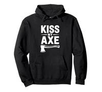 Kiss My Axe Funny Lumberjack Pullover Hoodie