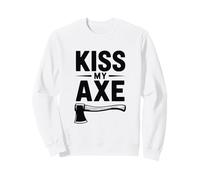 Kiss My Axe Funny Lumberjack Sweatshirt