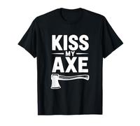 Kiss My Axe Funny Lumberjack T-Shirt