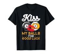 Kiss My Balls For Good Luck 8 Ball Playing Pool Billards T-Shirt