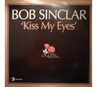 Kiss My Eyes - Bob Sinclar 2X12"