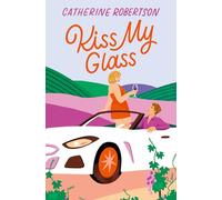 Kiss My Glass: A cute small town, spicy romcom to escape with this winter: Book 3 (Flora Valley)