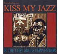 Kiss My Jazz - In the Lost Souls Convention