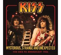 KISS : Mysterious, Strange and Unexpected: The Erie PA Broadcast 1986 CD (2026)