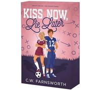 Kiss Now, Lie Later