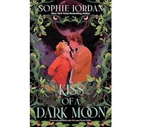 Kiss of a Dark Moon: Volume 2 (The Moon Chasers)