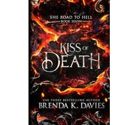 Kiss of Death (The Road to Hell Series)