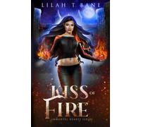 Kiss of Fire: A Paranormal Fantasy Romance: 1 (Immortal Hearts)