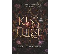 Kiss of the Curse (The Unbreakable Curse)