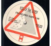 KISS OF THE GYPSY - KISS OF THE GYPSY - FROM THE DIRT - 12 inch vinyl