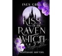 Kiss Of The Raven Witch: Nightshade Shifters