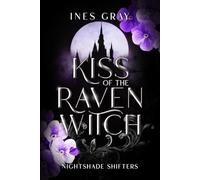 Kiss Of The Raven Witch: Nightshade Shifters
