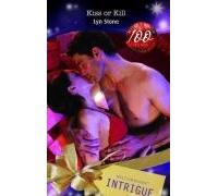 Kiss or Kill (Mills & Boon Intrigue)