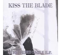 Kiss the Blade - Third Smile Ep