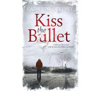 Kiss the Bullet