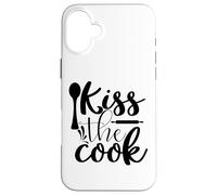 Kiss The Cook Funny Slogan for Cooks Case for iPhone 16 Plus