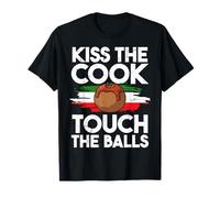 Kiss The Cook Tough The Balls Meatball Italy Lover T-Shirt