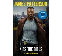Kiss the Girls: (Alex Cross 2)