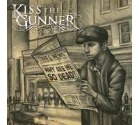 Kiss The Gunner - Why Are We So Dead?