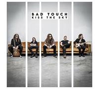 KISS THE SKY - BAD TOUCH