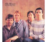 Kiss The Tears Away By Silly Wizard (2012-05-14)