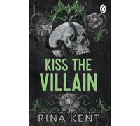 Kiss the Villain: A binge-worthy dark college romance from the New York Times bestselling author