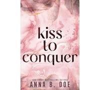 Kiss To Conquer: Special Edition: 1 (Blairwood University: Special Edition)