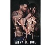 Kiss To Forget: A Frenemies-to-Lovers Sports Romance (Blairwood University)