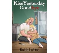 Kiss Yesterday Goodbye