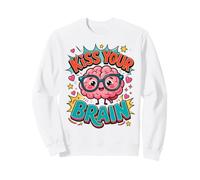 Kiss Your Brain Cute Funny Mental Health Teacher Student Sweatshirt