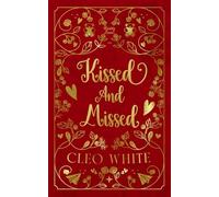 Kissed and Missed: A Forbidden, Girlfriend’s Dad, Valentine's Day Novella (Daddy Issues)