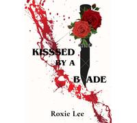Kissed By A Blade