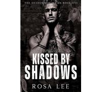 Kissed by Shadows: A Dark Forced Proximity Mafia Romance: 1 (Shadowmen)