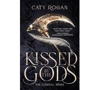 Kissed by the Gods: The epic and addictive romantasy sensation taking BookTok by storm!