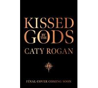 Kissed by the Gods: The epic and addictive romantasy sensation taking BookTok by storm!