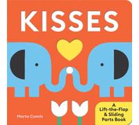 Kisses : A Lift-the-Flap & Sliding Parts Book